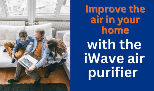 reduce harmful bacteria and viruses in your home air with the Iwave air purifier