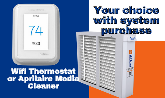 Free honeywell wifi thermostat or Aprilaire media air cleaner with system purchase