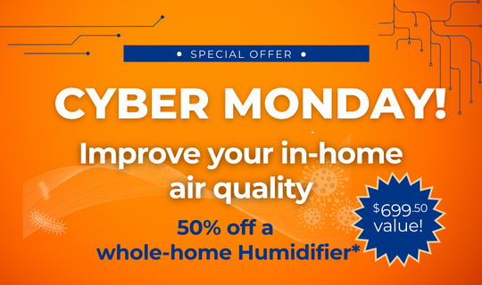 Whole-home humidifier for moisture control for cyber Monday savings