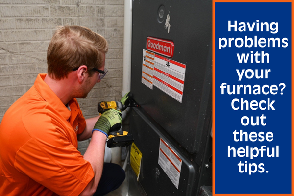 Furnace Problems and Troubleshooting Tips