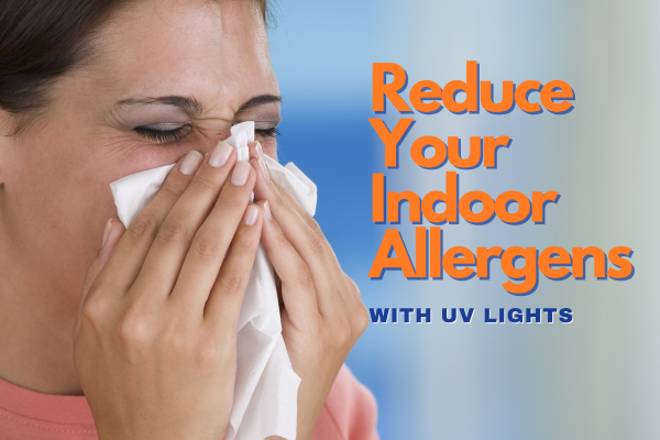 Reduce Your Indoor Allergens with UV Lights