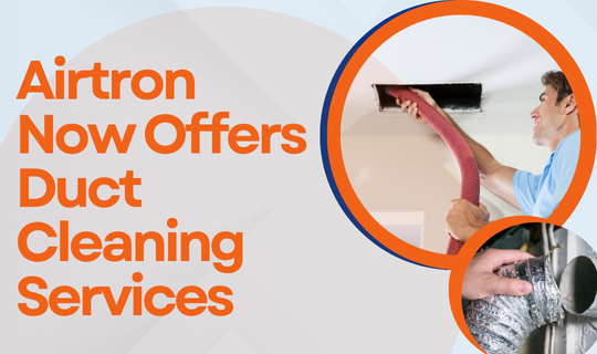 Airtron now offers duct cleaning for cleaner indoor air throughout your whole house