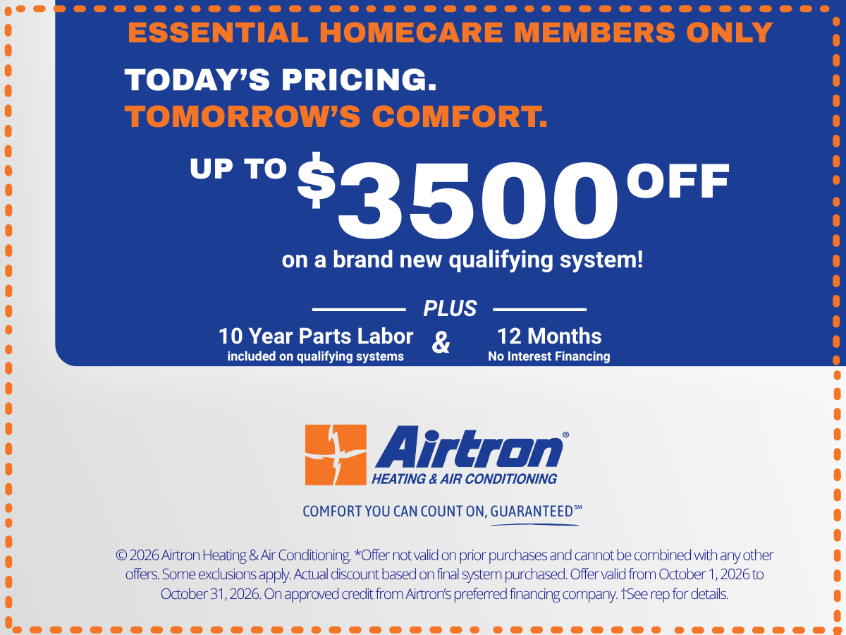 Essential HomeCare customers can receive up to $3500 off new HVAC equipment as a loyalty reward