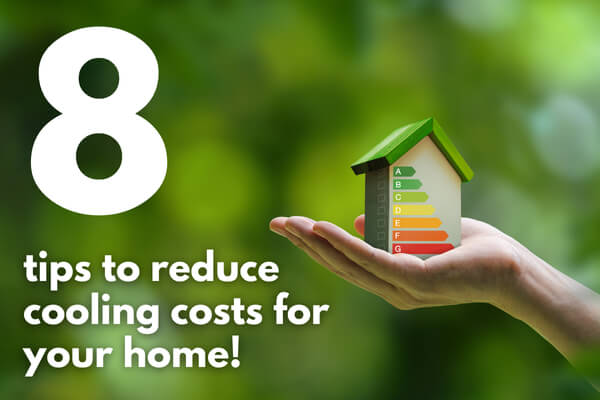 A Complete Guide to Reducing Cooling Costs in Your Home