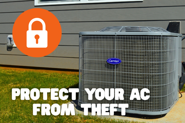 Tips for Protecting Your A/C Unit From Theft