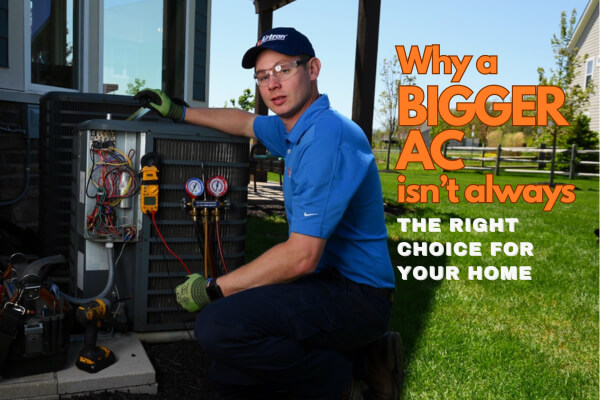 Why A Bigger AC Isn’t Always The Right Choice For Your Home