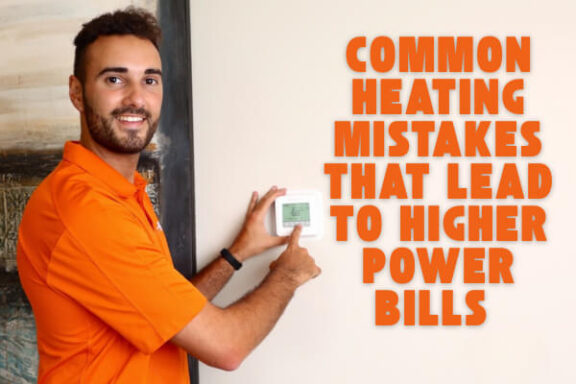 Common Heating Mistakes That Lead to Higher Power Bills